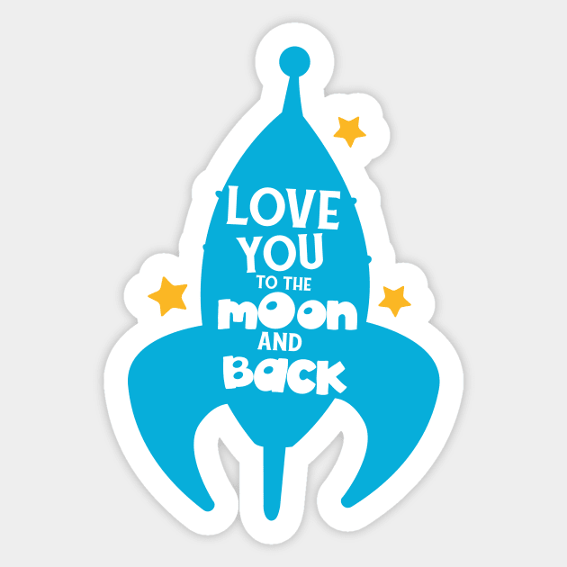 Love You To The Moon And Back, Rocket, Stars Sticker by Jelena Dunčević